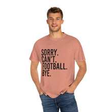 Load image into Gallery viewer, Custom Comfort Colors T-Shirt, Sorry Can't Lake Today, Custom T-Shirt, Summer T-Shirt, Comfy T-Shirt, Cotton T-Shirt