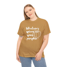 Load image into Gallery viewer, Whatever Spices Your Pumpkin Cotton Tee, Cute Fall Shirt, Ladie's Halloween Shirt, Fall Tee, Pumpkin T-Shirt, Orange Pumpkin T-Shirt, Tee