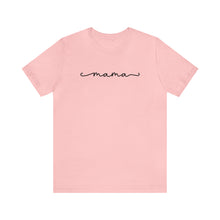 Load image into Gallery viewer, Classic Mama Shirt | Mom Shirt, Mommy Shirt, Mama T-Shirt, Cute Mom Shirt, Mother's Day Gift, Mom Life Shirt, Mama Shirt Short Sleeve Tee