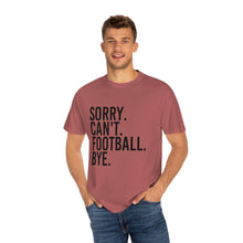 Load image into Gallery viewer, Custom Comfort Colors T-Shirt, Sorry Can't Lake Today, Custom T-Shirt, Summer T-Shirt, Comfy T-Shirt, Cotton T-Shirt