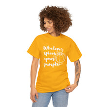 Load image into Gallery viewer, Whatever Spices Your Pumpkin Cotton Tee, Cute Fall Shirt, Ladie's Halloween Shirt, Fall Tee, Pumpkin T-Shirt, Orange Pumpkin T-Shirt, Tee