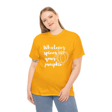 Load image into Gallery viewer, Whatever Spices Your Pumpkin Cotton Tee, Cute Fall Shirt, Ladie's Halloween Shirt, Fall Tee, Pumpkin T-Shirt, Orange Pumpkin T-Shirt, Tee
