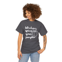Load image into Gallery viewer, Whatever Spices Your Pumpkin Cotton Tee, Cute Fall Shirt, Ladie's Halloween Shirt, Fall Tee, Pumpkin T-Shirt, Orange Pumpkin T-Shirt, Tee