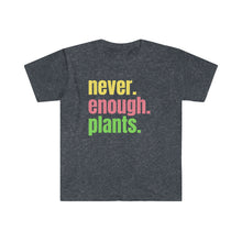 Load image into Gallery viewer, Plant Shirt, Plant Lover Gift, Plant Lover Shirt, Gardening Shirt, Plant TShirt, Never Enough Plants Shirt, Gardening Gift, Softstyle TShirt