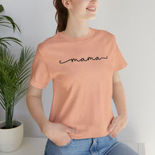 Load image into Gallery viewer, Classic Mama Shirt | Mom Shirt, Mommy Shirt, Mama T-Shirt, Cute Mom Shirt, Mother's Day Gift, Mom Life Shirt, Mama Shirt Short Sleeve Tee