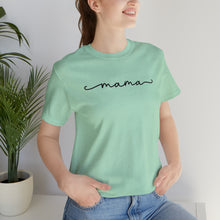 Load image into Gallery viewer, Classic Mama Shirt | Mom Shirt, Mommy Shirt, Mama T-Shirt, Cute Mom Shirt, Mother's Day Gift, Mom Life Shirt, Mama Shirt Short Sleeve Tee