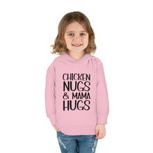 Load image into Gallery viewer, Toddler Pullover Fleece Hoodie, Chicken Nugs & Mama Hugs Hoodie, Kids Hoodie, Gift for Kids, Funny Kids Hoodie, Mama Kids Shirt