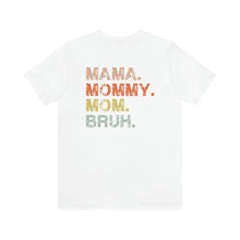 Load image into Gallery viewer, Boy MAMA Short Sleeve Tee, Mama Mommy Mom Bruh Tee, Cute Mom Shirt, Shirt for Mom, Gift for Mom