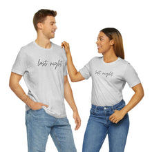 Load image into Gallery viewer, Last Night Short Sleeve Tee, Last Night Lyric Shirt, Wallen T-shirt, Country Music Shirt, Song Lyric Shirt, Concert Shirt