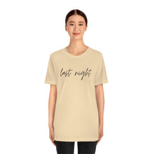 Load image into Gallery viewer, Last Night Short Sleeve Tee, Last Night Lyric Shirt, Wallen T-shirt, Country Music Shirt, Song Lyric Shirt, Concert Shirt