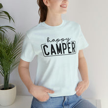 Load image into Gallery viewer, Happy Camper T-Shirt, Camping T-Shirt, Adventure Shirt, Camping Outdoors T-Shirt, Happy Camper Tee, Camping T-Shirt