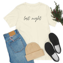 Load image into Gallery viewer, Last Night Short Sleeve Tee, Last Night Lyric Shirt, Wallen T-shirt, Country Music Shirt, Song Lyric Shirt, Concert Shirt