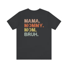 Load image into Gallery viewer, Boy MAMA Short Sleeve Tee, Mama Mommy Mom Bruh Tee, Cute Mom Shirt, Shirt for Mom, Gift for Mom