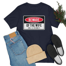 Load image into Gallery viewer, Men's BEWARE of Wife Short Sleeve Tee, Funny Men's Shirt, Great Shirt for Dad, Gift for Dad, Gift for Husband
