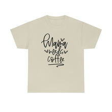 Load image into Gallery viewer, Caffeinate in Style: Mama Needs Coffee Cotton T-Shirt, Mama Needs Coffee T-shirt, Comfy Mom Shirt, Coffee lovers tee