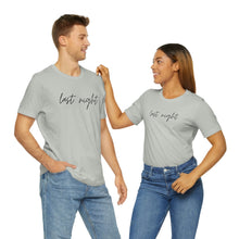 Load image into Gallery viewer, Last Night Short Sleeve Tee, Last Night Lyric Shirt, Wallen T-shirt, Country Music Shirt, Song Lyric Shirt, Concert Shirt
