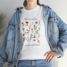 Load image into Gallery viewer, Bloom Where You Are Planted Cotton Tee, Ladies T-Shirt, Botanical T-Shirt, Floral Tshirt, Flower Shirt, Gift for Women, Ladies Shirts, Best Friend Gift