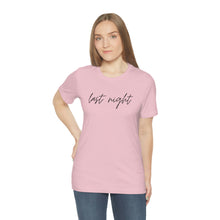 Load image into Gallery viewer, Last Night Short Sleeve Tee, Last Night Lyric Shirt, Wallen T-shirt, Country Music Shirt, Song Lyric Shirt, Concert Shirt