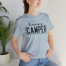 Load image into Gallery viewer, Happy Camper T-Shirt, Camping T-Shirt, Adventure Shirt, Camping Outdoors T-Shirt, Happy Camper Tee, Camping T-Shirt