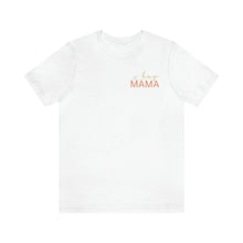 Load image into Gallery viewer, Boy MAMA Short Sleeve Tee, Mama Mommy Mom Bruh Tee, Cute Mom Shirt, Shirt for Mom, Gift for Mom
