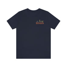 Load image into Gallery viewer, Boy MAMA Short Sleeve Tee, Mama Mommy Mom Bruh Tee, Cute Mom Shirt, Shirt for Mom, Gift for Mom