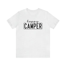 Load image into Gallery viewer, Happy Camper T-Shirt, Camping T-Shirt, Adventure Shirt, Camping Outdoors T-Shirt, Happy Camper Tee, Camping T-Shirt