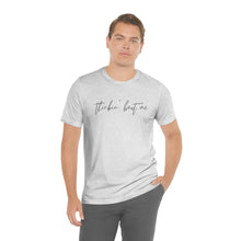 Load image into Gallery viewer, Thinkin' Bout Me Short Sleeve Tee, Country Music Tee, Wallen T-shirt, Concert Shirt, Lyric Shirt, Country Lyric Song Shirt