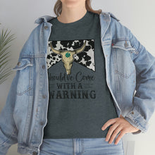 Load image into Gallery viewer, Should've Come With a Warning T-shirt, Country Music Shirt, Southern tee, Music Festival tee, Rodeo shirt, Western Cowboy tee, Country shirt