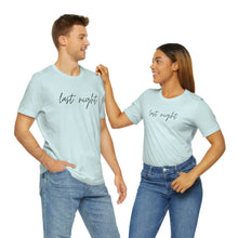 Load image into Gallery viewer, Last Night Short Sleeve Tee, Last Night Lyric Shirt, Wallen T-shirt, Country Music Shirt, Song Lyric Shirt, Concert Shirt