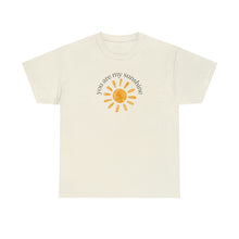 Load image into Gallery viewer, You are My Sunshine Cotton Tee, Sunshine T-Shirt, Cute Ladies Shirt