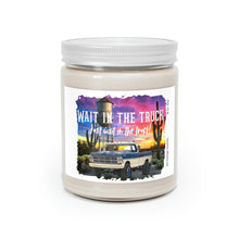 Load image into Gallery viewer, Scented Candles, 9oz Soy Candle, Wait in the Truck, Farmhouse Candle, Country Candle, Gift for Her