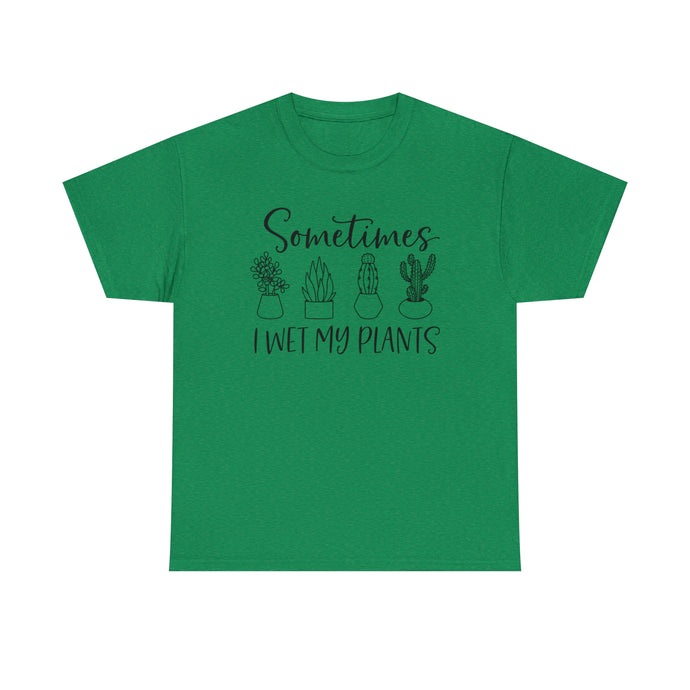 Sometimes I wet my plants Tee, Funny Plant Lover T-shirt, Funny Plant Mom, Planter Lover Gift, Gift for Her, Plant Lovers, Garden Tshirt