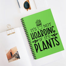 Load image into Gallery viewer, Plant Lover Spiral Notebook - Perfect Gift for Plant Lovers. &#39;It&#39;s Not Hoarding If It&#39;s Plants&#39; Cover Design. Spiral Notebook - Ruled Line
