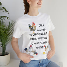 Load image into Gallery viewer, Funny Chicken T-Shirt,  Jersey Short Sleeve Tee, Chicken Lovers T-Shirt, Chicken Farmers Tee, Chickens, Chicken Tee, Gift for Chicken Lovers
