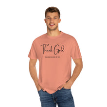 Load image into Gallery viewer, Thank God Lyrics T-shirt, Comfort Colors T-shirt, Country Music Tshirt, Concert T-Shirt, Country Music Lovers Tee, Country Music Lyrics
