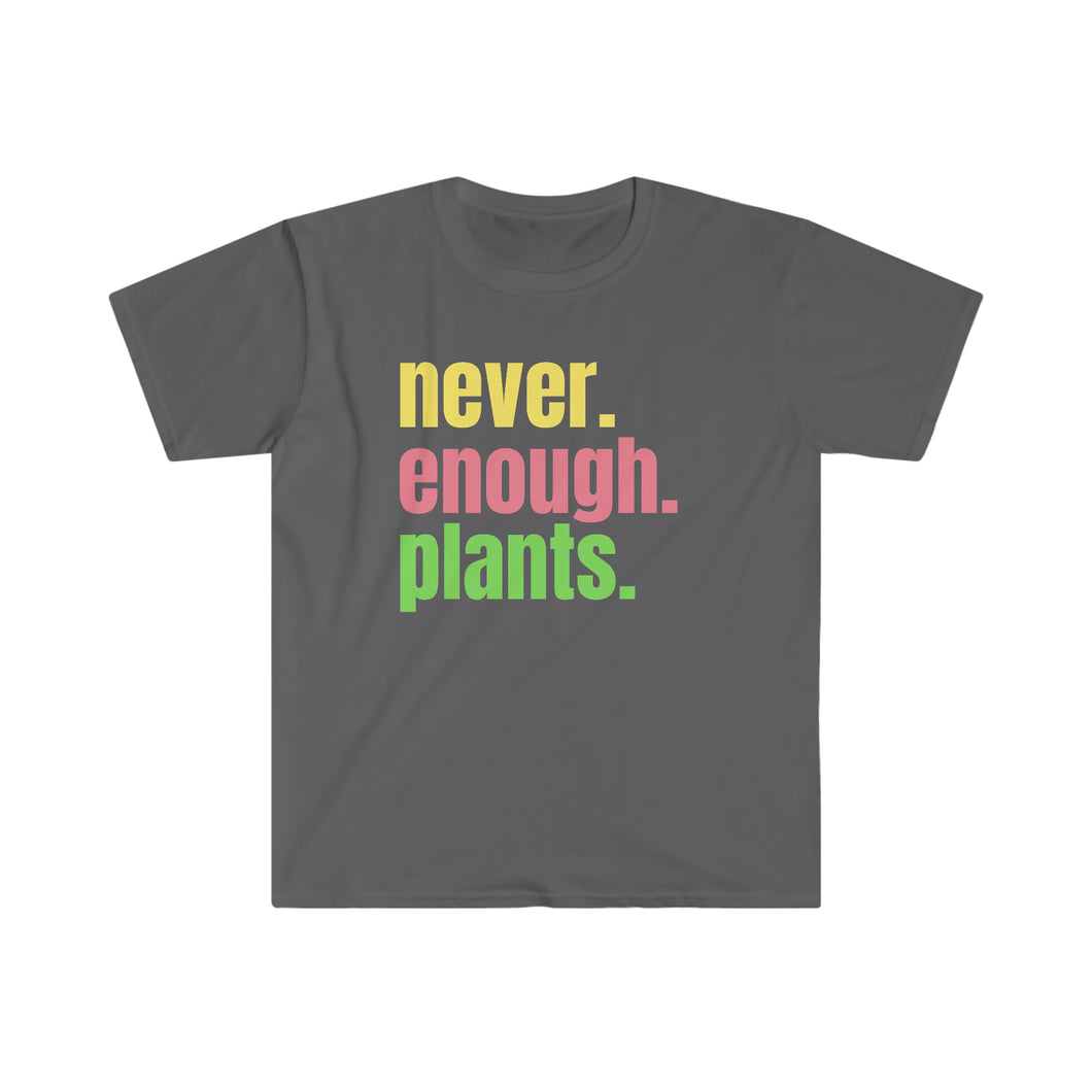 Plant Shirt, Plant Lover Gift, Plant Lover Shirt, Gardening Shirt, Plant TShirt, Never Enough Plants Shirt, Gardening Gift, Softstyle TShirt