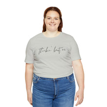 Load image into Gallery viewer, Thinkin&#39; Bout Me Short Sleeve Tee, Country Music Tee, Wallen T-shirt, Concert Shirt, Lyric Shirt, Country Lyric Song Shirt
