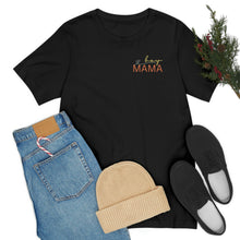 Load image into Gallery viewer, Boy MAMA Short Sleeve Tee, Mama Mommy Mom Bruh Tee, Cute Mom Shirt, Shirt for Mom, Gift for Mom
