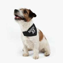 Load image into Gallery viewer, Pet Bandana Collar, Needy AF Dog Bandana, Pet Gift, Gift for dog mom, gift for dog lovers
