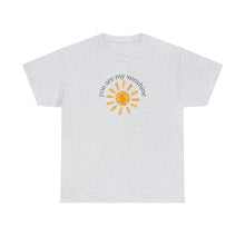 Load image into Gallery viewer, You are My Sunshine Cotton Tee, Sunshine T-Shirt, Cute Ladies Shirt
