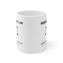Load image into Gallery viewer, Murdaugh Family Law Ceramic Mug 11oz, Murdaugh Trial, Funny Coffee Mug, Alex Murdaugh
