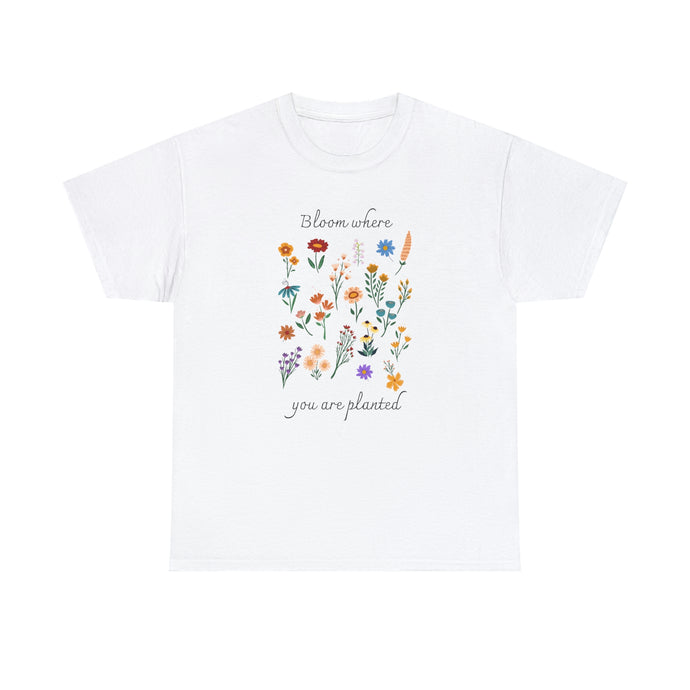 Bloom Where You Are Planted Cotton Tee, Ladies  T-Shirt, Botanical T-Shirt, Floral Tshirt, Flower Shirt, Gift for Women, Ladies Shirts, Best Friend Gift