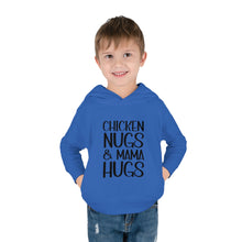Load image into Gallery viewer, Toddler Pullover Fleece Hoodie, Chicken Nugs &amp; Mama Hugs Hoodie, Kids Hoodie, Gift for Kids, Funny Kids Hoodie, Mama Kids Shirt
