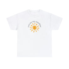 Load image into Gallery viewer, You are My Sunshine Cotton Tee, Sunshine T-Shirt, Cute Ladies Shirt
