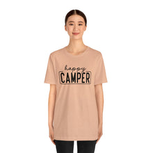 Load image into Gallery viewer, Happy Camper T-Shirt, Camping T-Shirt, Adventure Shirt, Camping Outdoors T-Shirt, Happy Camper Tee, Camping T-Shirt
