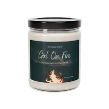 Load image into Gallery viewer, Scented Candles, 9oz, Kameron Girl is on Fire, Girl on Fire, Country Lyrics, Country Music, Romantic gift, Gift for her, Gift for mom
